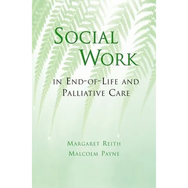 Social Work in End-Of-Life and Palliative Care