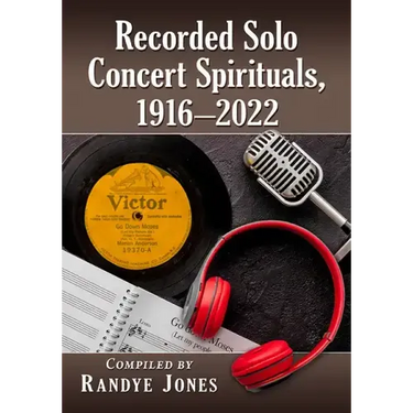 Recorded Solo Concert Spirituals, 1916-2022