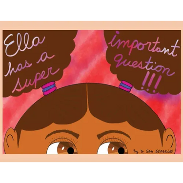 Ella has a Super Important Question !!!