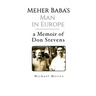 Meher Baba's Man in Europe: A Memoir of Don Stevens