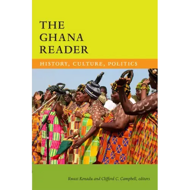 The Ghana Reader: History, Culture, Politics