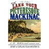 A Lake Tour to Picturesque Mackinac