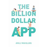 The Billion Dollar App