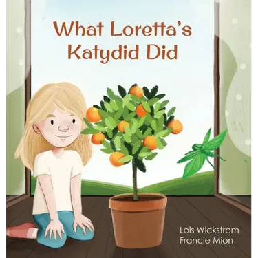 What Loretta's Katydid Did