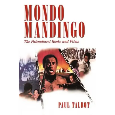 Mondo Mandingo: The Falconhurst Books and Films