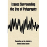 Issues Surrounding the Use of Polygraphs