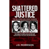 Shattered Justice: The Oklahoma Girl Scout Murders