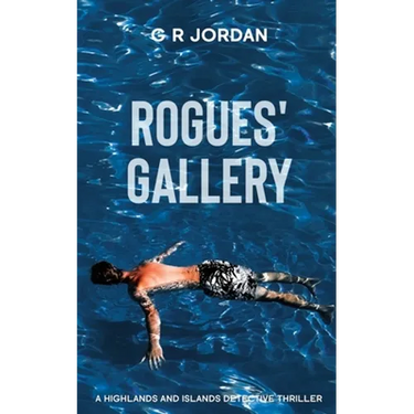 Rogues' Gallery: A Highlands and Islands Detective Thriller