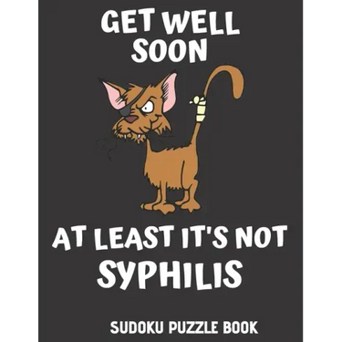 Get Well Soon At Least It's Not Syphilis: Easy Sudoku Puzzles Book For Men, Women And Kids (Large Print) - Funny Get Well Soon Game Book, Perfect Afte