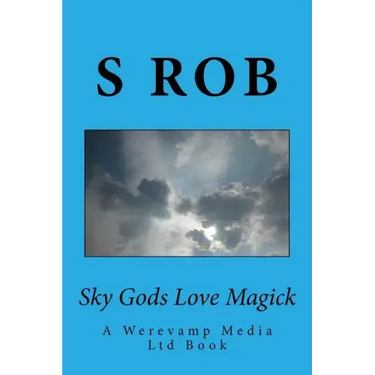 Sky Gods Love Magick
