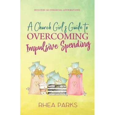 A Church Girl's Guide to Overcoming Impulsive Spending