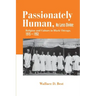 Passionately Human, No Less Divine: Religion and Culture in Black Chicago, 1915-1952