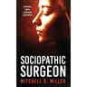 Sociopathic Surgeon