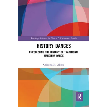 History Dances: Chronicling the History of Traditional Mandinka Dance