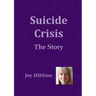 Suicide Crisis: The Story
