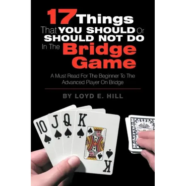 17 Things That You Should or Should Not Do in the Bridge Game