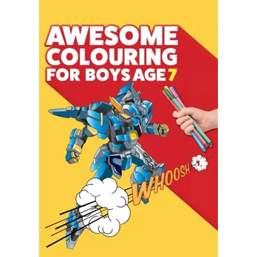 Awesome Colouring Book For Boys Age 7: You are awesome. Cool, creative, anti-boredom colouring book for seven year old boys