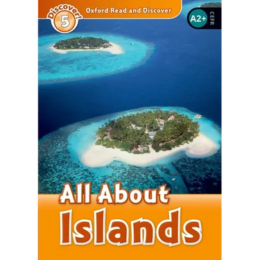 Oxford Read and Discover: Level 5: All about Islands