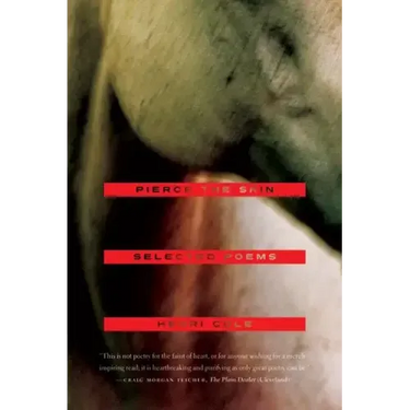 Pierce the Skin: Selected Poems, 1982-2007
