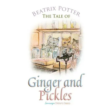 The Tale of Ginger and Pickles