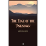 The Edge of the Unknown