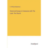 Historical Essays in Connexion with The Land, The Church