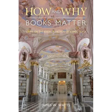 How and Why Books Matter: Essays on the Social Function of Iconic Texts
