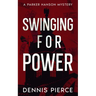 Swinging for Power