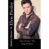 Elvis Presley: Elvis Presley "The King Of Rock"