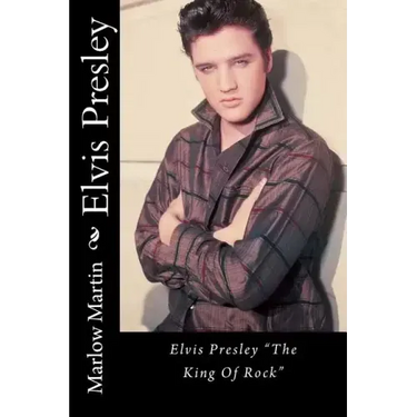 Elvis Presley: Elvis Presley "The King Of Rock"