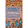 The Mirror of My Heart: A Thousand Years of Persian Poetry by Women