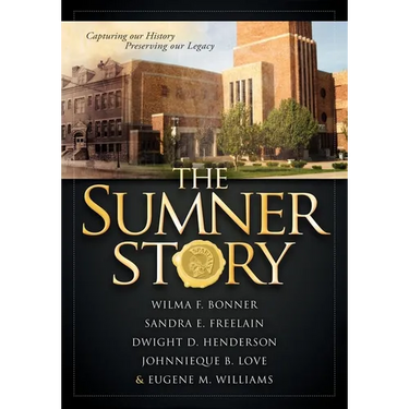 The Sumner Story: Capturing Our History Preserving Our Legacy