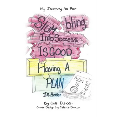 Stumbling into Success Is Good: Having a Plan Is Better
