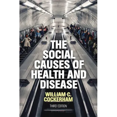 The Social Causes of Health and Disease