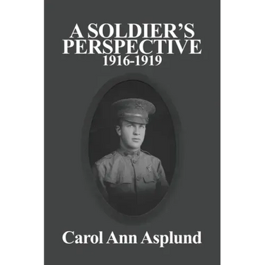 A Soldier's Perspective: 1916-1919