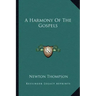 A Harmony of the Gospels