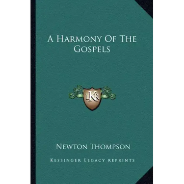 A Harmony of the Gospels