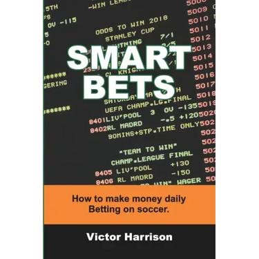 Smart Bets: How to make money daily betting on soccer