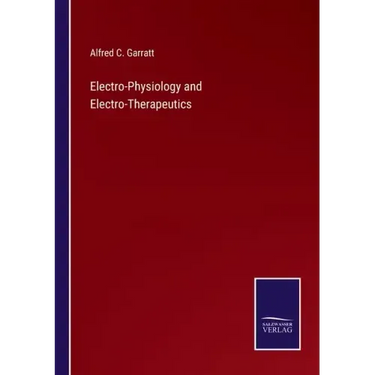 Electro-Physiology and Electro-Therapeutics