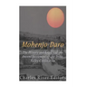 Mohenjo-daro: The History and Legacy of the Ancient Settlement of the Indus Valley Civilization