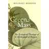 Green Mass: The Ecological Theology of St. Hildegard of Bingen