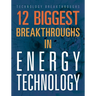 12 Biggest Breakthroughs in Energy Technology