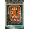Let Nothing You Dismay