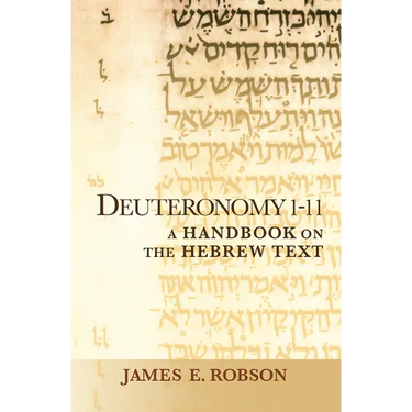 Deuteronomy 1-11: A Handbook on the Hebrew Text