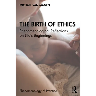 The Birth of Ethics: Phenomenological Reflections on Life's Beginnings