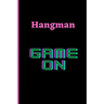 Hangman: Game On!