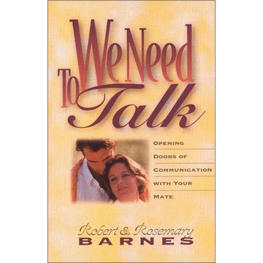 We Need to Talk: Opening Doors of Communication with Your Mate