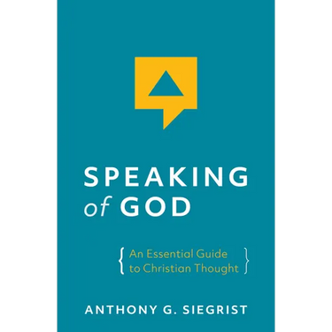 Speaking of God: An Essential Guide to Christian Thought