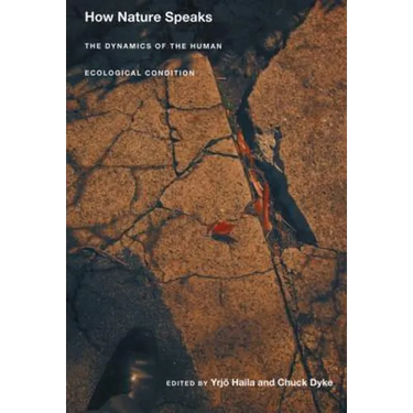 How Nature Speaks: The Dynamics of the Human Ecological Condition