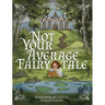 Not Your Average Fairytale